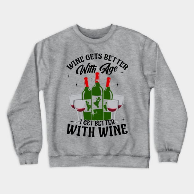 Wine Lover Funny T-shirt Crewneck Sweatshirt by KsuAnn